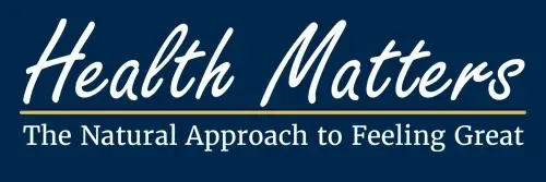 Health Matters, The Natural Approach to Feeling Great